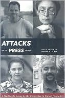 Attacks on the Press In 2006: A Worldwide Survey by the Committee to Protect Journalists