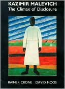 Kazimir Malevich: The Climax of Disclosure