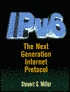 IPv6: The Next Generation Protocol