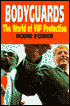 Bodyguards: The World of VIP Protection