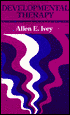 Developmental Therapy: Theory into Practice