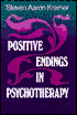 Positive Endings in Psychotherapy: Bringing Meaningful Closure to Therapeutic Relationships