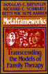Metaframeworks: Transcending the Models of Family Therapy