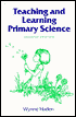 Teaching and Learning Primary Science