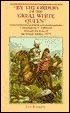 By the Orders of the Great White Queen: Campaigning in Zululand through the Eyes of the British Soldier, 1879
