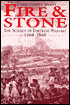 Fire and Stone: The Science of Fortress Warfare, 1660-1860