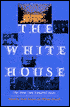 The White House: The First Two Hundred Years