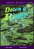 Down a River (Amazing Journeys Series)