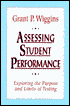 Assessing Student Performance: Exploring the Purpose and Limits of Testing