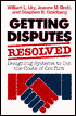 Getting Disputes Resolved: Designing Systems to Cut the Costs of Conflict