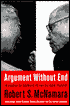 Argument Without End: In Search of Answers to the Vietnam Tragedy