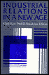 Industrial Relations in a New Age: Economic, Social, and Managerial Perspectives
