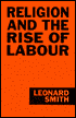 Religion and the Rise of Labour: Lancashire and the West Riding,1880-1914