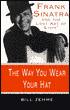 The Way you Wear Your hat: And the Lost Art of Livin'