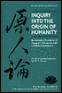 Inquiry into the Origin of Humanity: An Annotated Translation of Tsung-Mi's Yuan jen Lun with a Modern Commentary