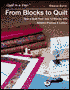 From Blocks to Quilt