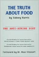 The Truth About Food: The Anti-Atkins Diet