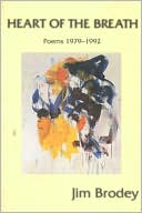 Heart of the Breath: Poems, 1979-1992