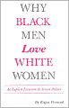 Why Black Men Love White Women