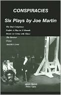 Conspiracies: Six Plays by Joe Martin