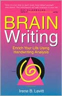 Brainwriting! Enrich Your Life Using Handwriting Analysis