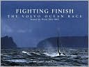Fighting Finish: The Volvo Ocean Race: Round the World 2001-2002