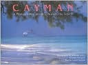 Cayman: A Photographic Journey Through the Islands
