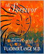 Be a Survivor: Your Guide to Cancer Treatment