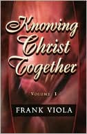 Knowing Christ Together Volume 1