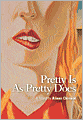 Pretty Is As Pretty Does