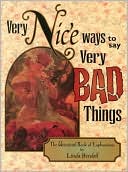 Very Nice Ways to Say Very Bad Things