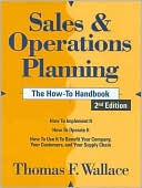 Sales and Operations Planning: The How-To Handbook