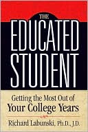 Educated Student: Getting the Most out of Your College Years