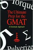 The Ultimate Prep for the GMAT: A Systematic Approach