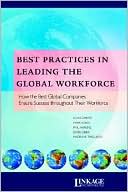 Best Practices in Leading the Global Workforce: How the Best Global Companies Ensure Success throughout Their Workforce