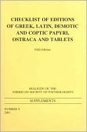 Checklist of Editions of Greek and Latin Papyri, Ostraca and Tablets