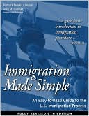 Immigration Made Simple: An Easy-to-Read Guide to the U.S. Immigration Process
