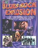 Blues-Rock Explosion: From the Allman Brothers to the Yardbirds