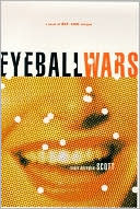 Eyeball Wars: A Novel of Dot-COM Intrigue
