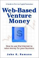 Web-Based Venture Money by John K. Romano: Book Cover