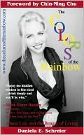 The Colors of the Rainbow: About Life and the Beauty of Living