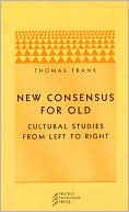 New Consensus for Old: Cultural Studies from Left to Right