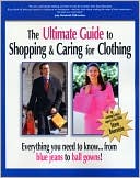 download The Ultimate Guide to Shopping and Caring for Clothing : Everything You Need to Know from Blue Jeans to Ballgowns book