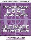 PowerScore LSAT Logic Games: Ultimate Setups Guide