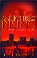 Antichrist Rising: The Coming Global Storm