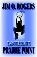Taking The Dream To Prairie Point