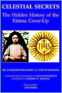 Celestial Secrets: The Hidden History of the Fatima Cover-Up