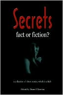 Secrets, Fact or Fiction?: Which Is Which