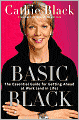 Basic Black: The Essential Guide for Getting Ahead at Work (and in Life)