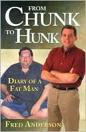 From Chunk to Hunk: Diary of a Fat Man
